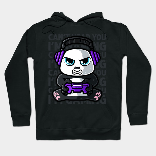 Can't Hear You I'm Gaming - Giant panda bear gamer design Hoodie by theodoros20